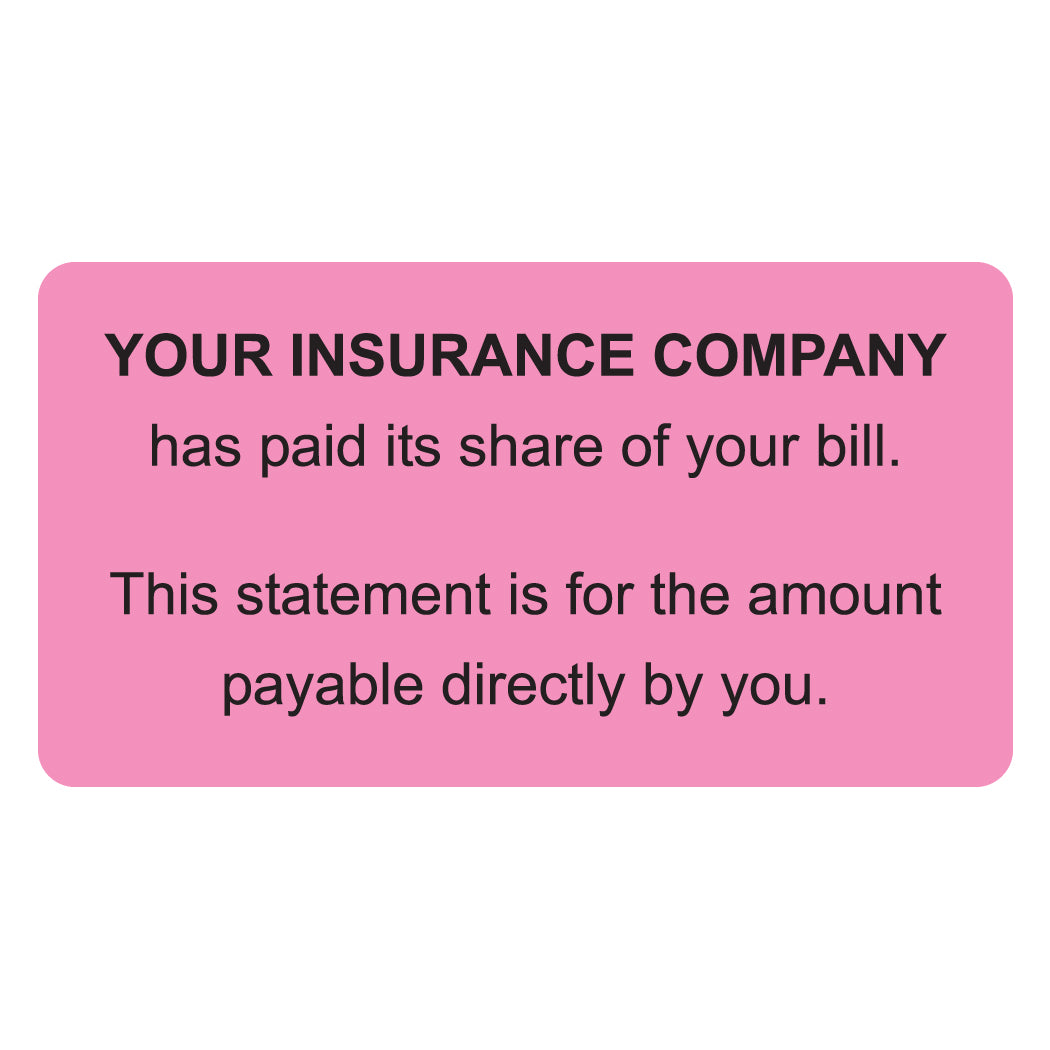 MAP4200 YOUR INSURANCE COMPANY- Fluorescent Pink 3-1/4" X 1-3/4" (Roll of 250)