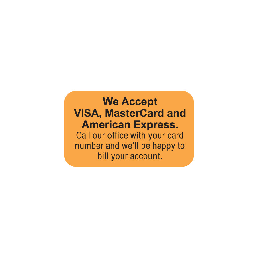 MAP4660 WE ACCEPT- Fluorescent Orange 1-1/2" X 7/8" (Roll of 250)