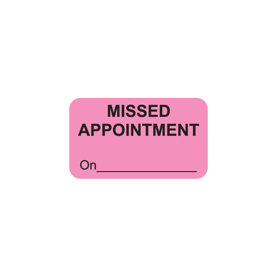 MAP5030 MISSED APPOINTMENT- Fluorescent Pink 1-1/2" X 7/8" (Roll of 250)