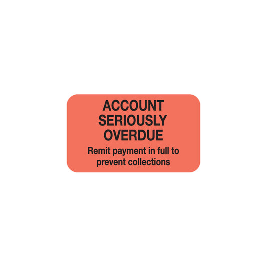 MAP1400 ACCOUNT SERIOUSLY OVERDUE - Fluorescent Red 1-1/2" X 7/8" (Roll of 250)