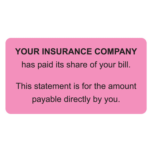 MAP4200 YOUR INSURANCE COMPANY- Fluorescent Pink 3-1/4" X 1-3/4" (Roll of 250)