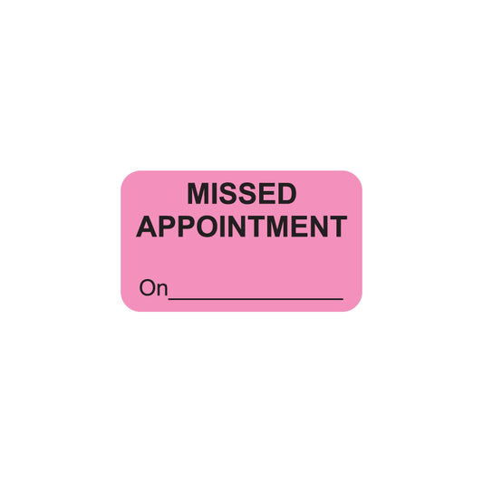 MAP5030 MISSED APPOINTMENT- Fluorescent Pink 1-1/2" X 7/8" (Roll of 250)