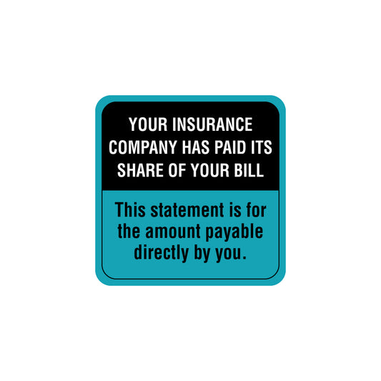 MAP6720 YOUR INSURANCE HAS PAID- Teal/Black/White 1-1/2" X 1-1/2" (Roll of 250)