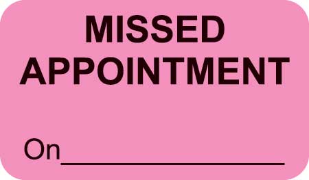 MAP5030 MISSED APPOINTMENT- Fluorescent Pink 1-1/2" X 7/8" (Roll of 250)