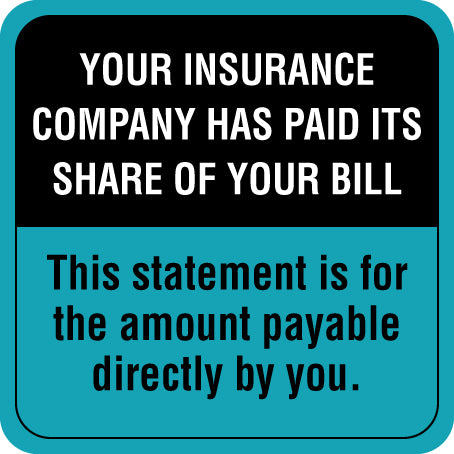 MAP6720 YOUR INSURANCE HAS PAID- Teal/Black/White 1-1/2" X 1-1/2" (Roll of 250)