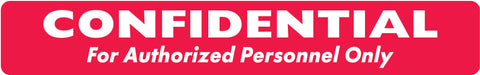 CONFIDENTIAL AUTHORIZED PERSONNEL ONLY- Red 6.5" X 1" (Roll of 100) - Nationwide Filing Supplies