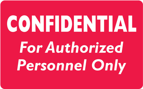 CONFIDENTIAL AUTHORIZED PERSONNEL ONLY- Red, 4" X 2.5" (Roll of 100) - Nationwide Filing Supplies